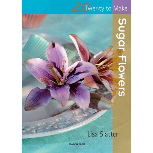 Zucker Blumen - Sugar Flowers - Lisa Slatter